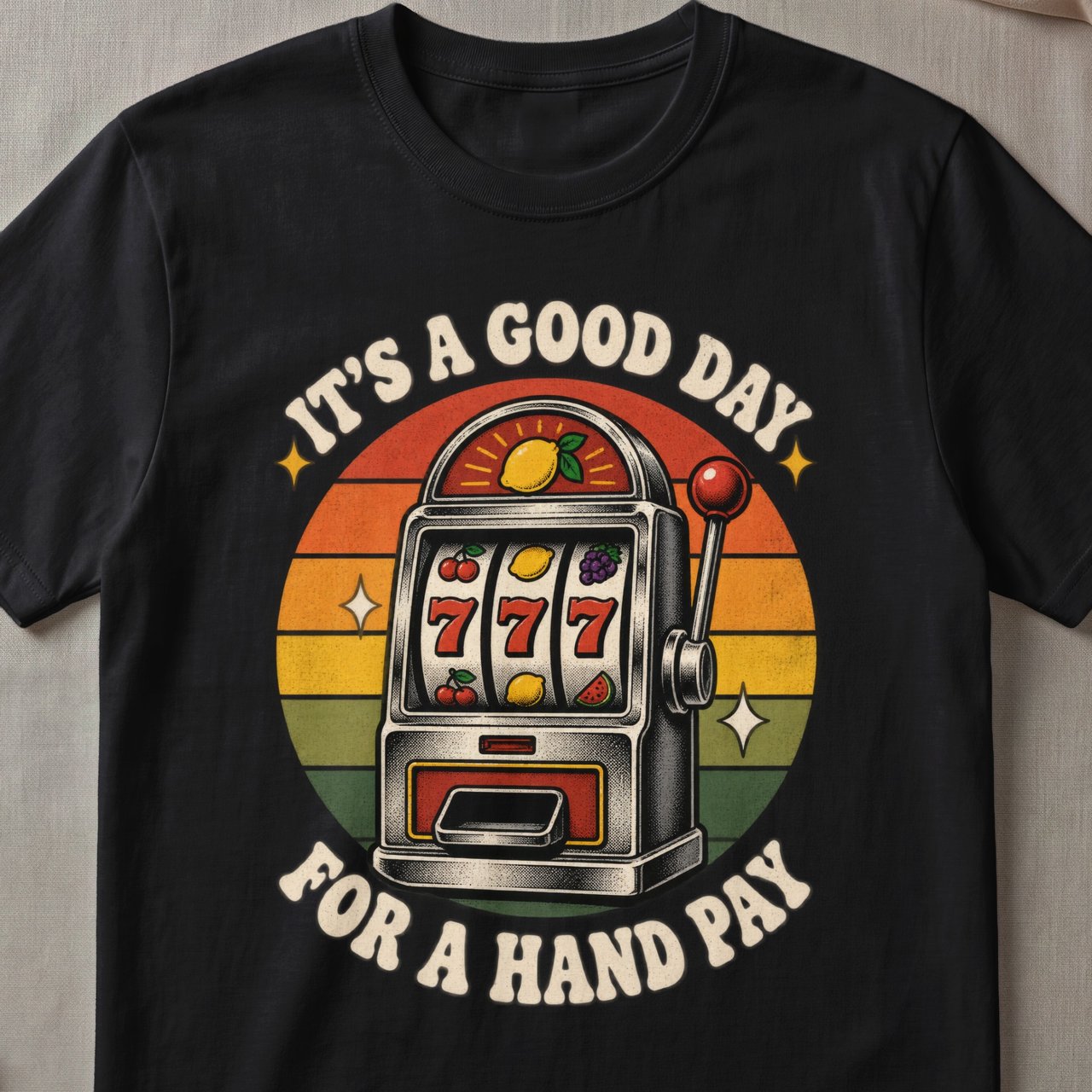 Good Day For A Hand Pay T-Shirt