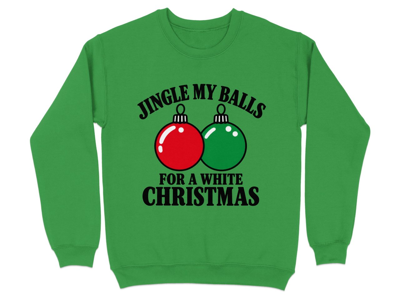 Jingle My Balls Holiday Sweatshirt