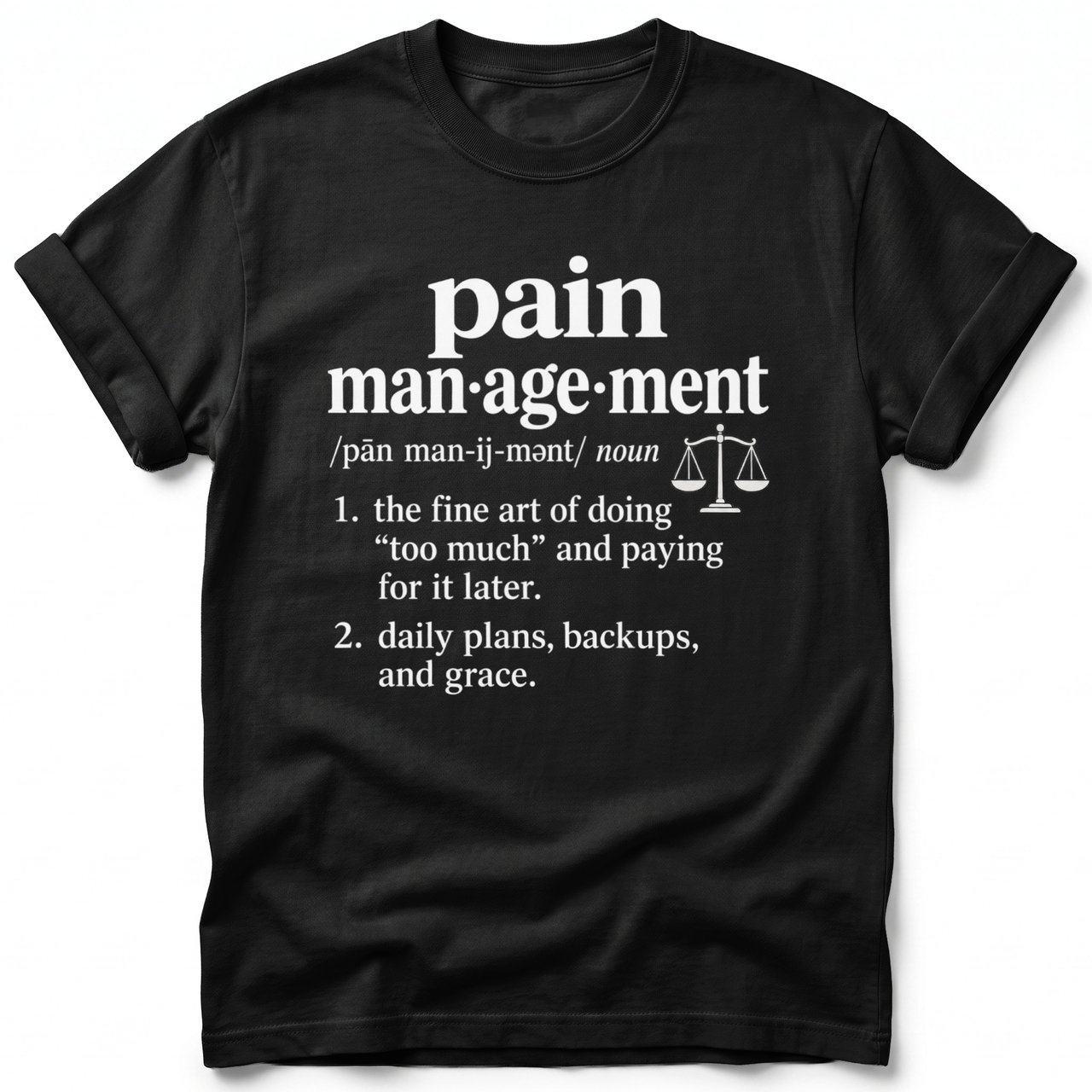 Pain Management Definition Tee