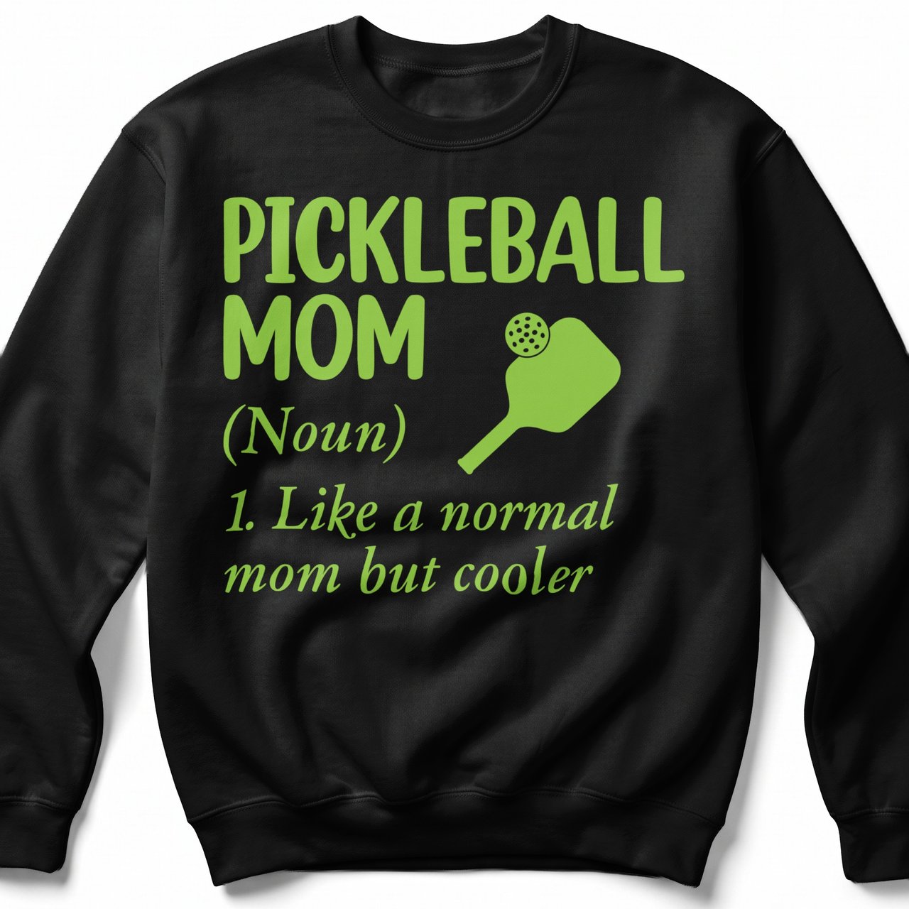 Pickleball Gildan Crewneck Sweatshirt, Pickleball Mom (Noun) 1. Like A Normal Mom But Cooler, Court Warm Up