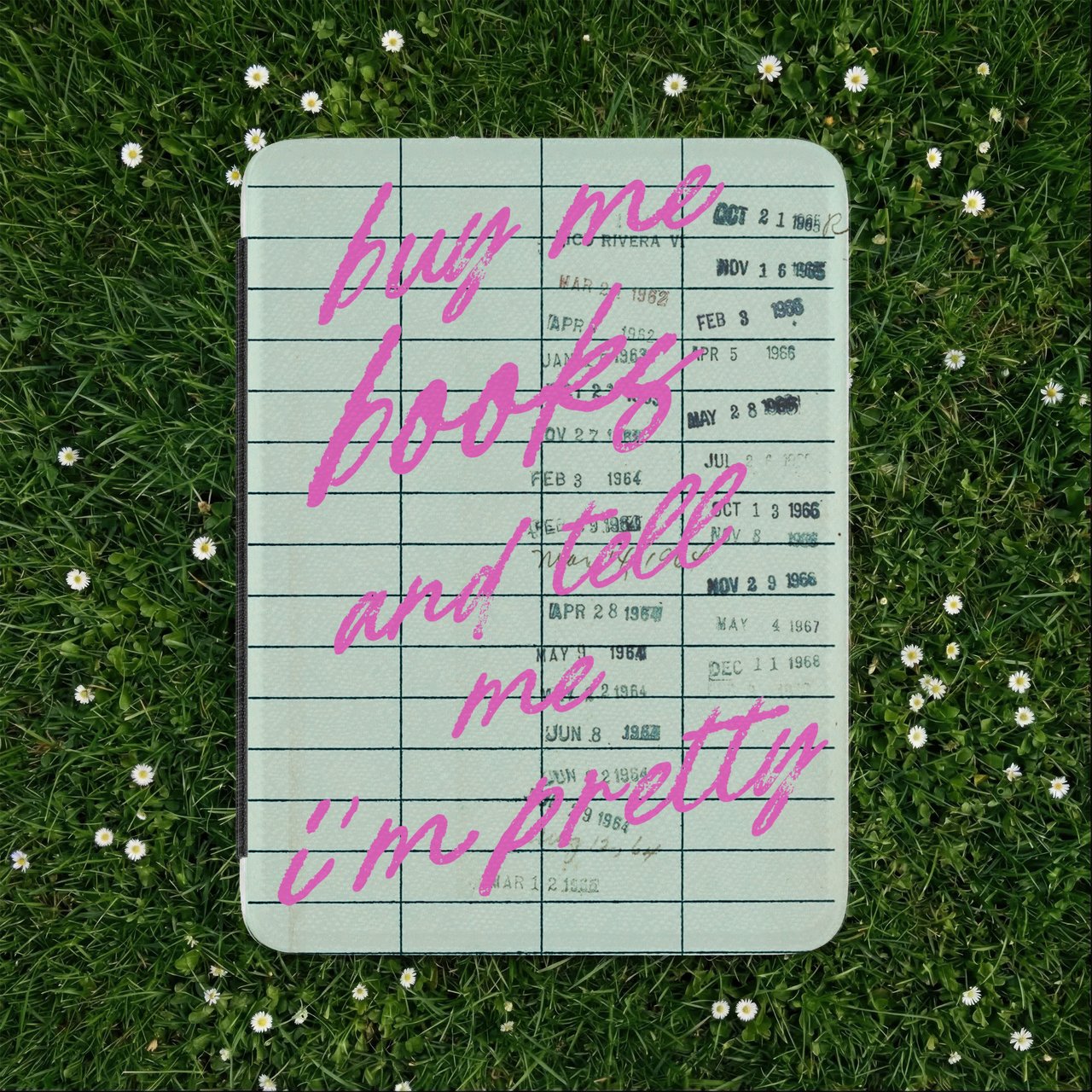 Buy Me Books Tell Me I'm Pretty Kindle Case