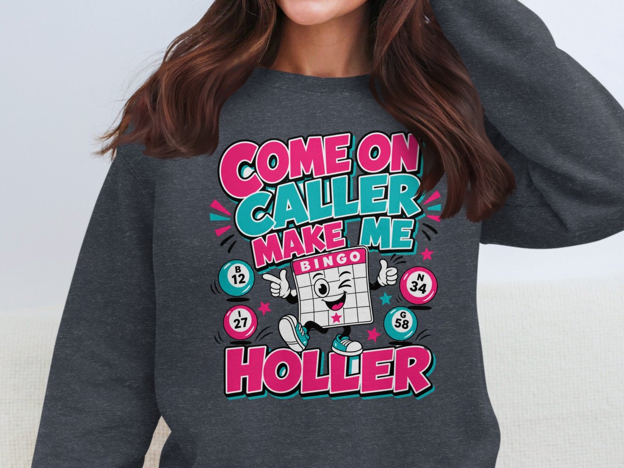 Come On Caller Bingo Sweatshirt