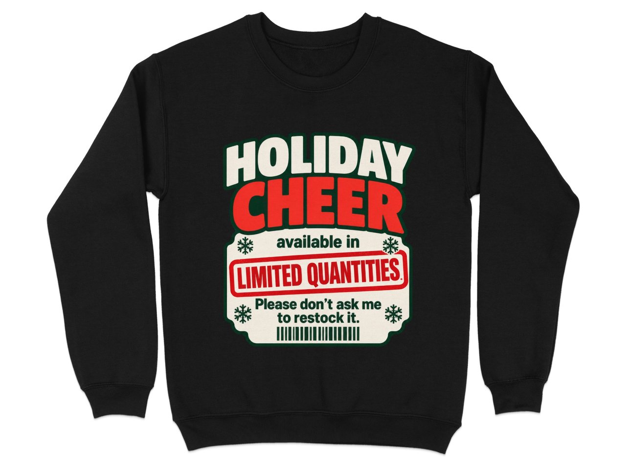 Holiday Cheer Limited Quantities Sweatshirt