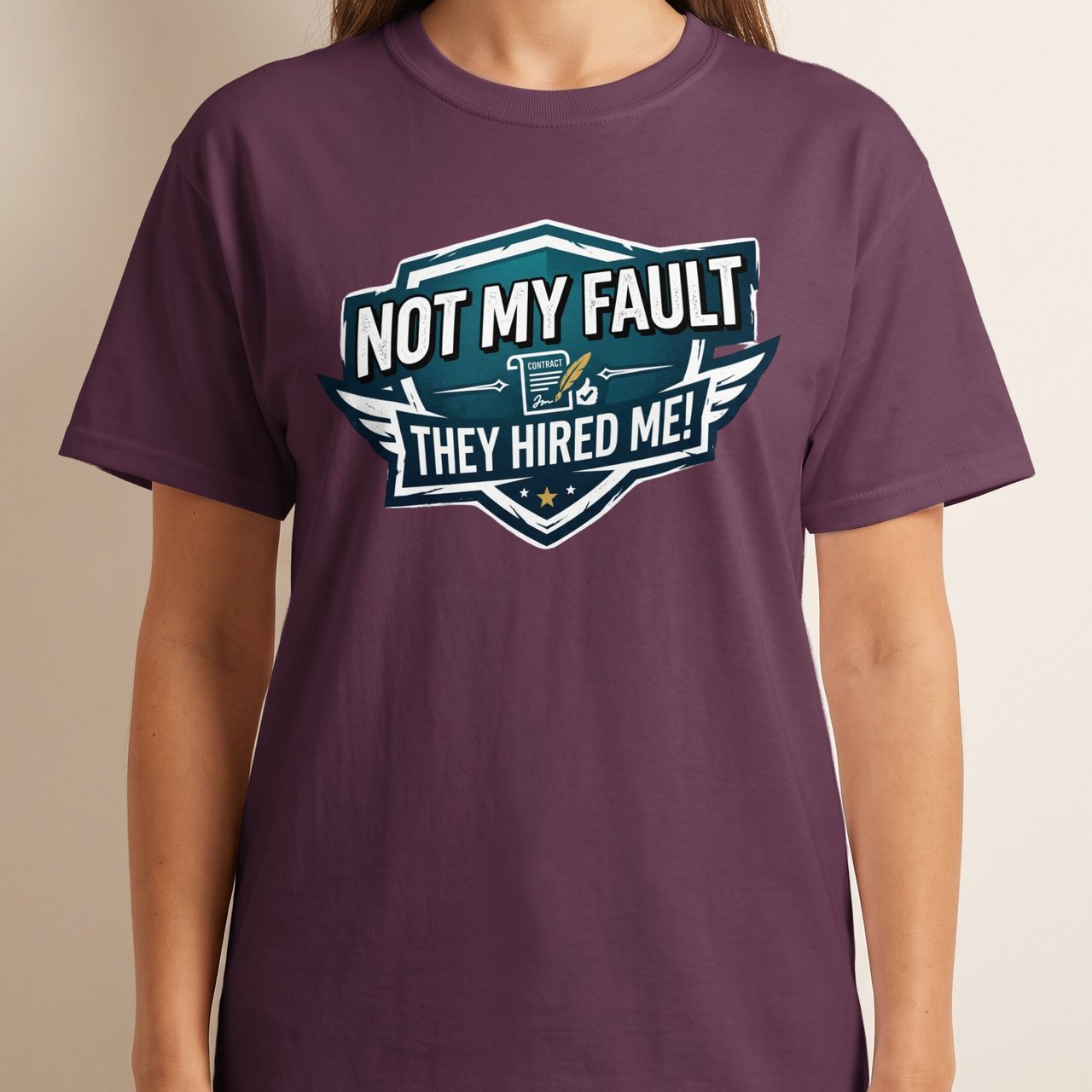 Not My Fault They Hired Me! Funny Office T-Shirt, Sarcastic Work Tee, New Job Gift, Humorous Colleague Gag Present