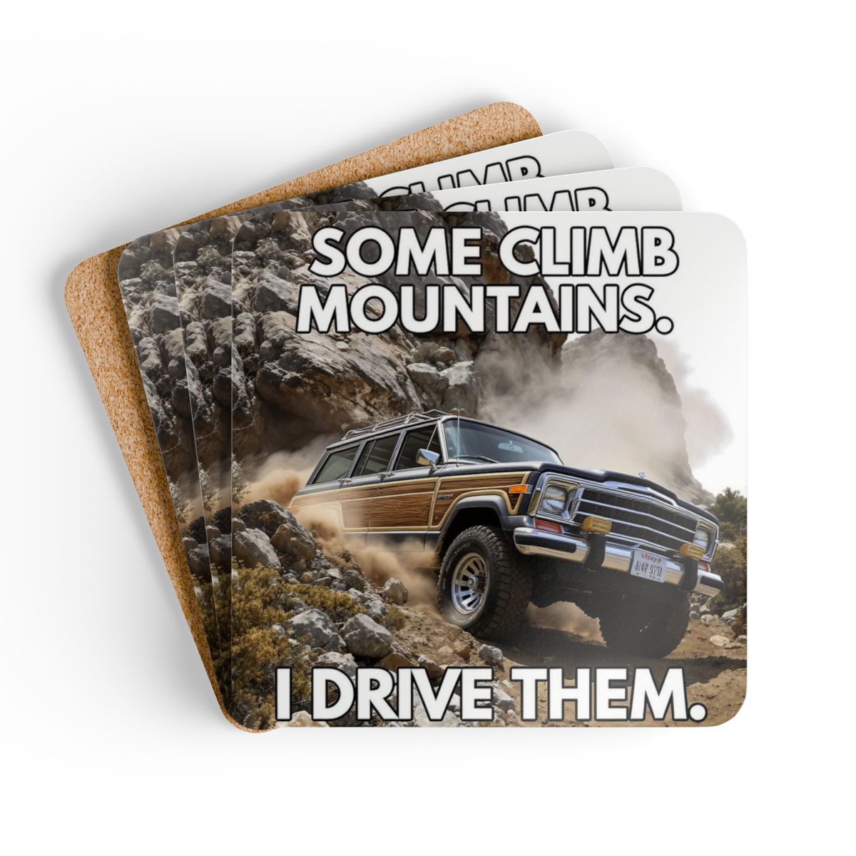 Grand Wagoneer Corkwood Coaster Set, 'Some Climb Mountains...', Offroad, The Waggy, Car Lover Gift, Unique Automotive Art