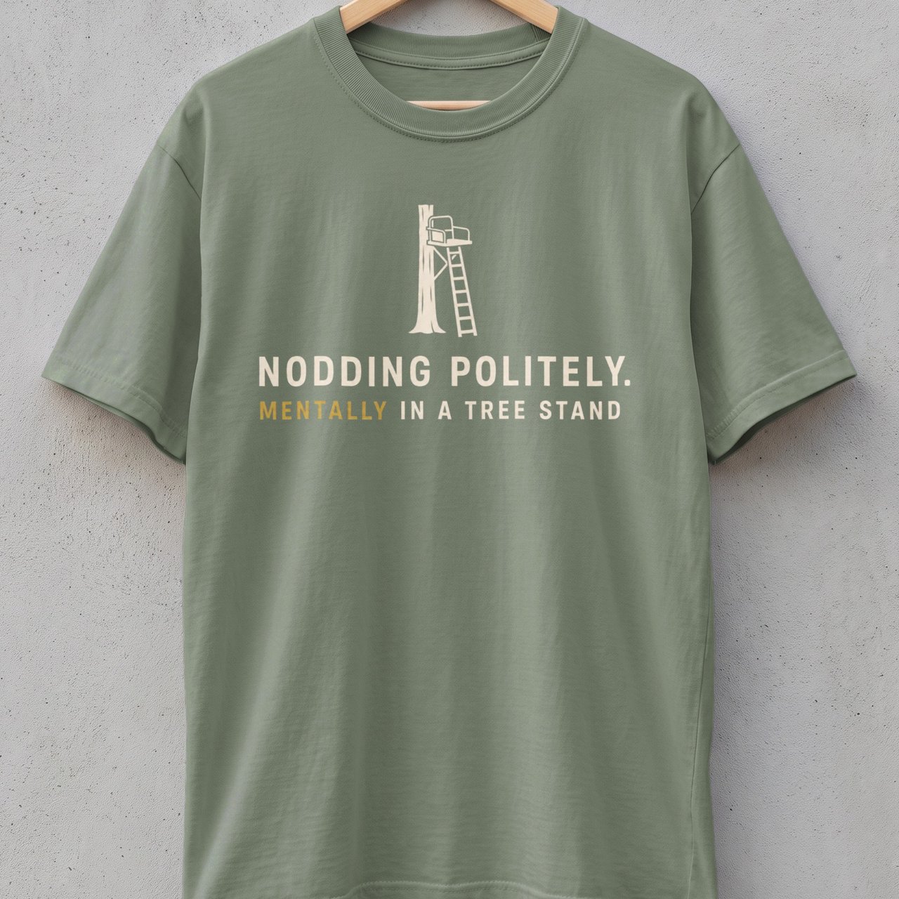 Mentally In A Tree Stand Tee