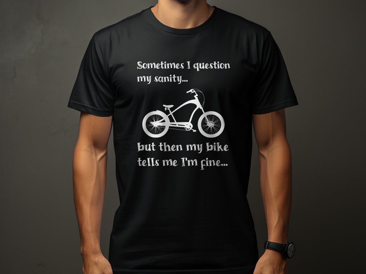 Sometimes I Question My Sanity | Stretch Chopper Cruiser Shirt