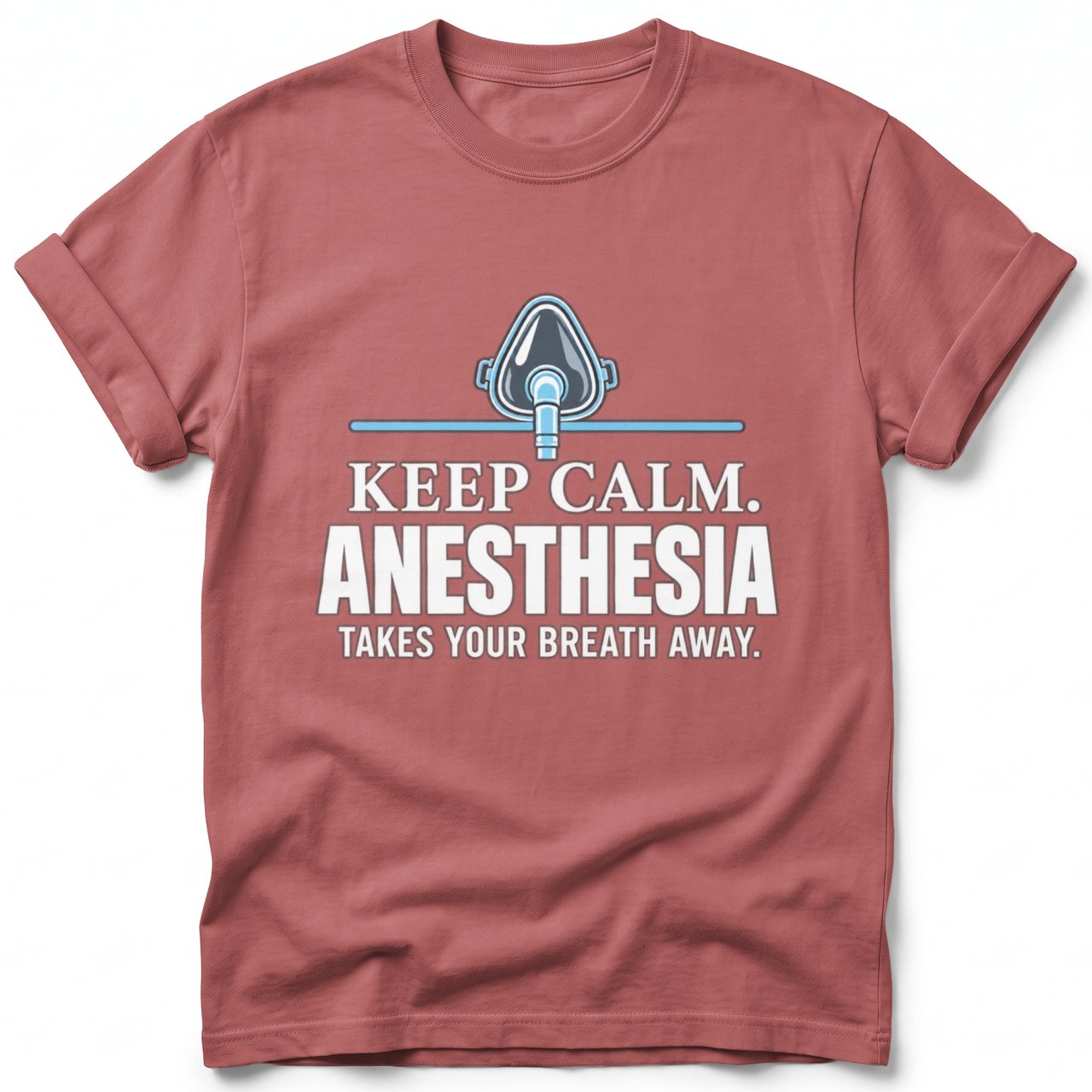 Keep Calm Anesthesia T-Shirt