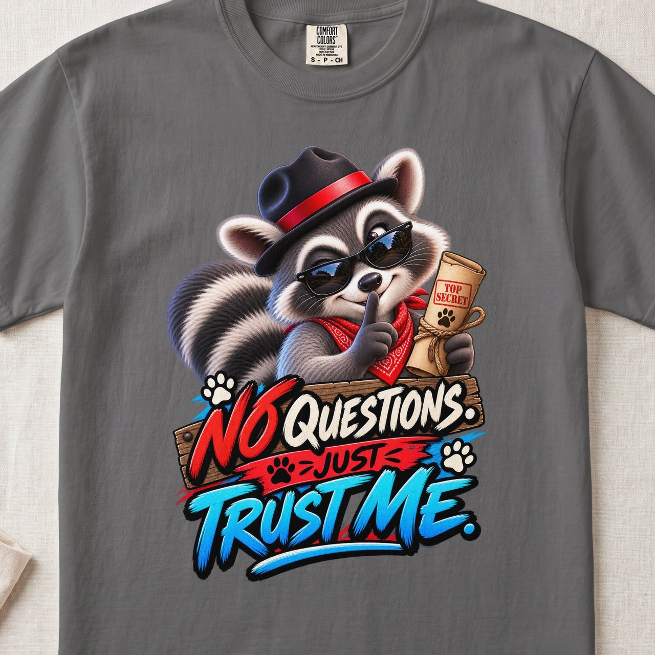 No Questions Just Trust Me Tee