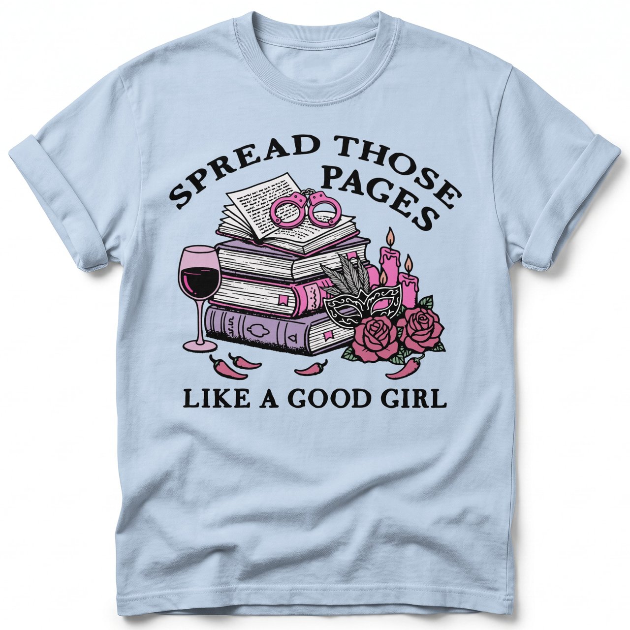 Spread Those Pages Like A Good Girl Tee