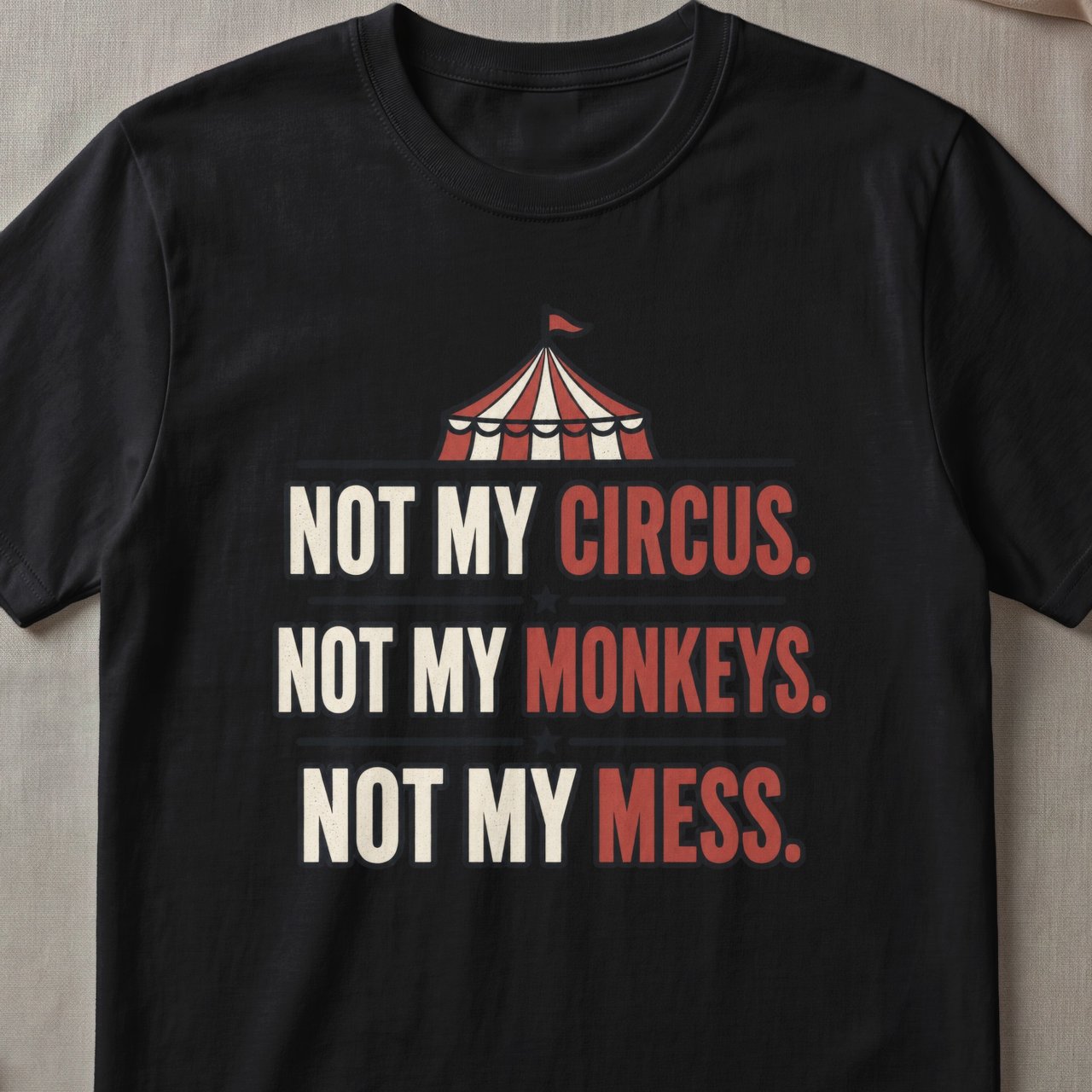 Not My Circus Vintage Graphic T-Shirt