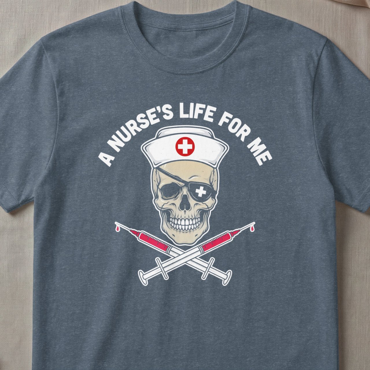 A Nurse's Life for Me Tee