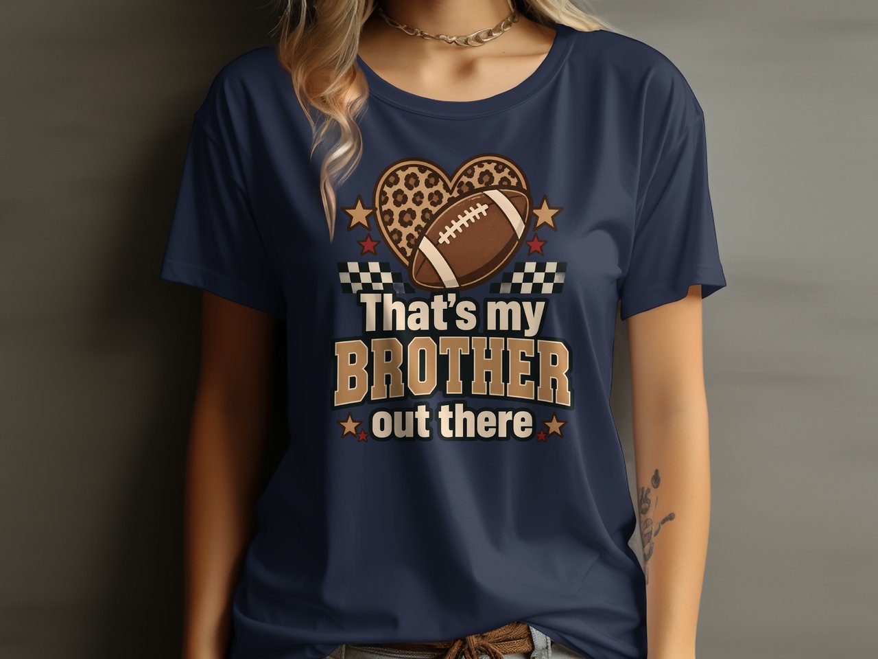 That's My Brother Out There Football Tee or Sweatshirt