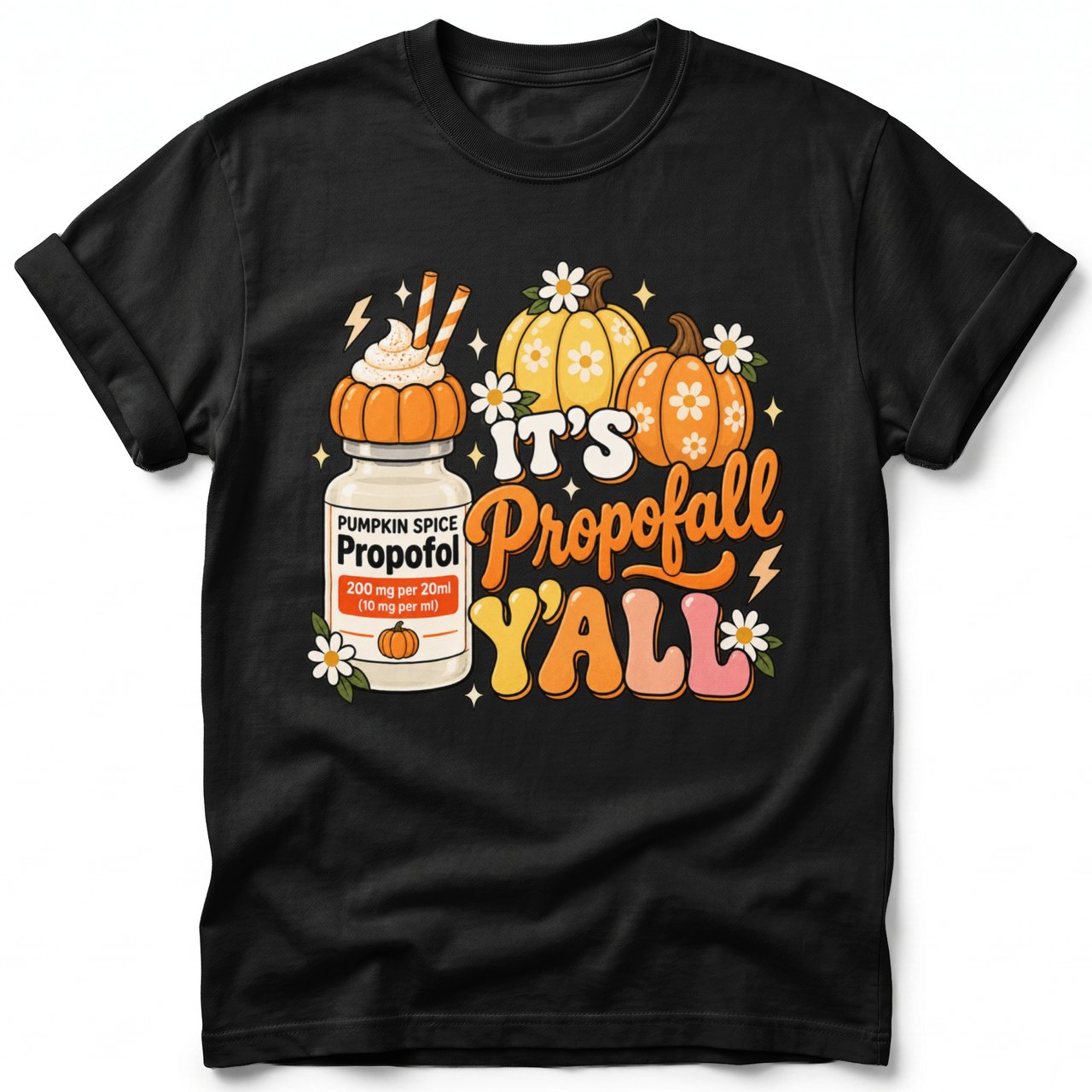 It's Propofall Y'all Tee