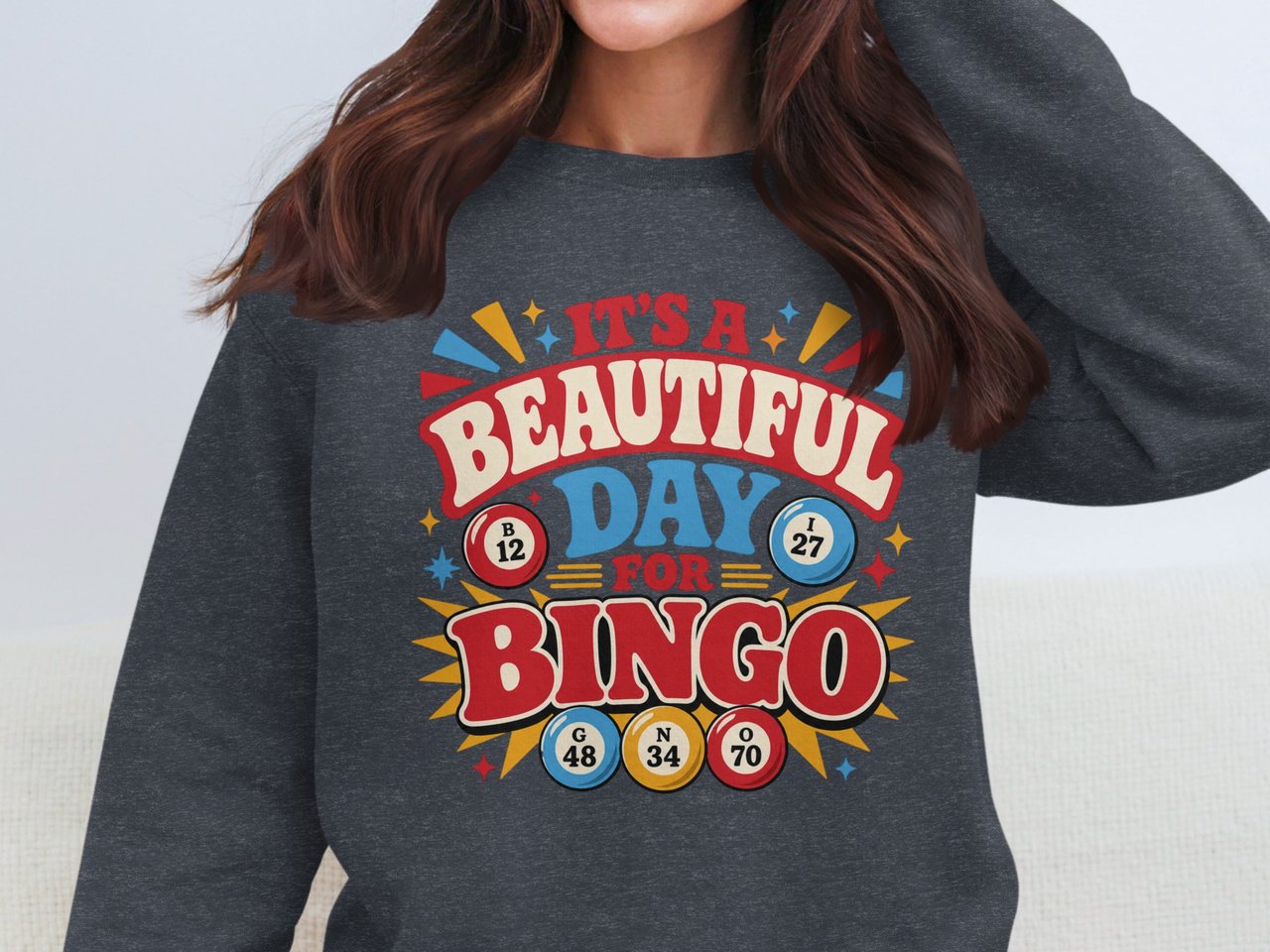 Beautiful Day for Bingo Sweatshirt