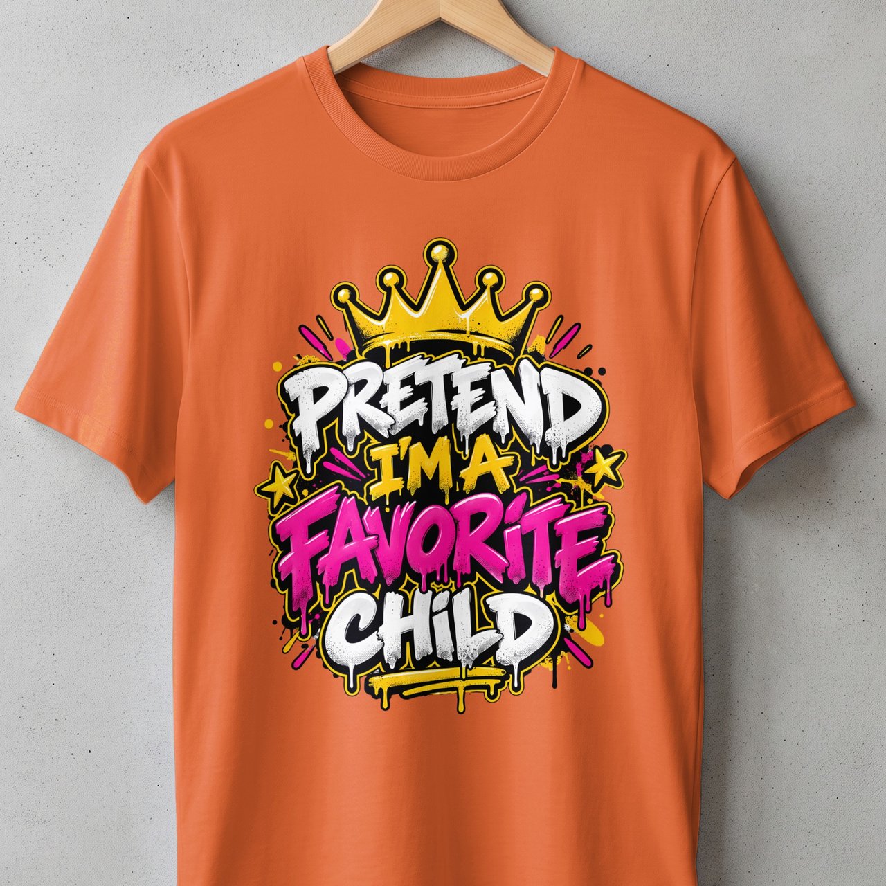 Pretend I'm A Favorite Child Tee
