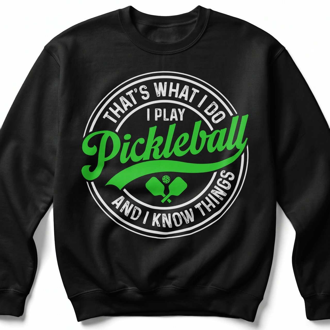 Pickleball Gildan Crewneck Sweatshirt, That's What I Do I Play Pickleball And I Know Things, Court Warm Up