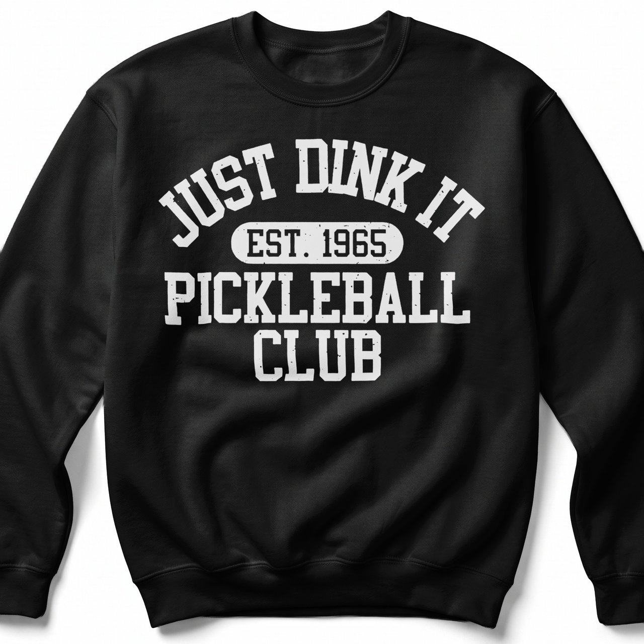 Pickleball Gildan Crewneck Sweatshirt, Just Dink It Est. 1965 Pickleball Club, Court Warm Up