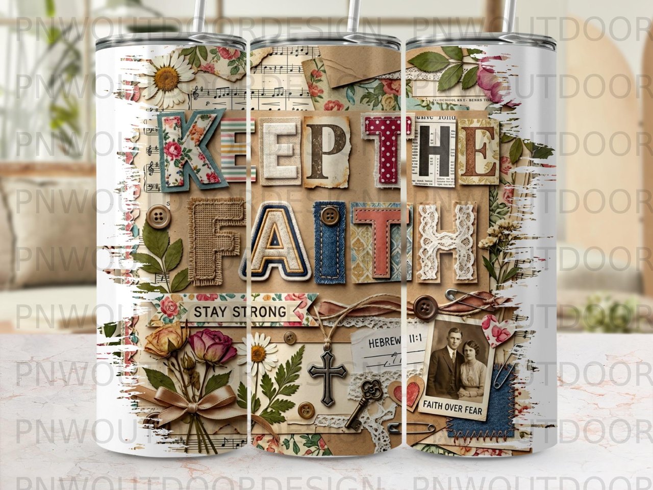 Keep the Faith Tumbler Wrap PNG | Christian Scrapbook Vintage Sublimation Design | Faith Over Fear Digital Seamless 20oz Skinny Tumbler