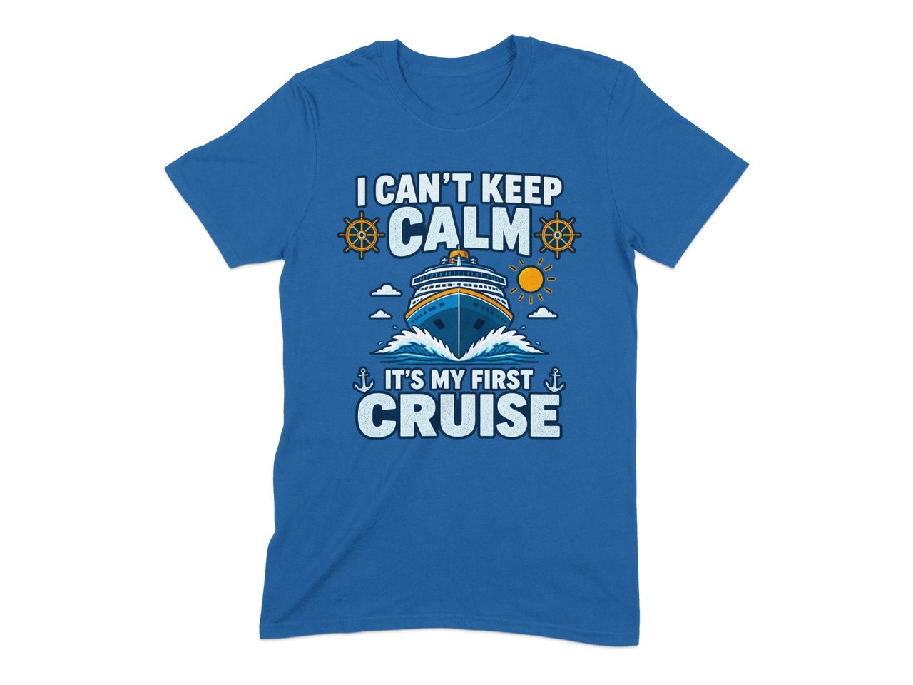 Can't Keep Calm First Cruise Tee