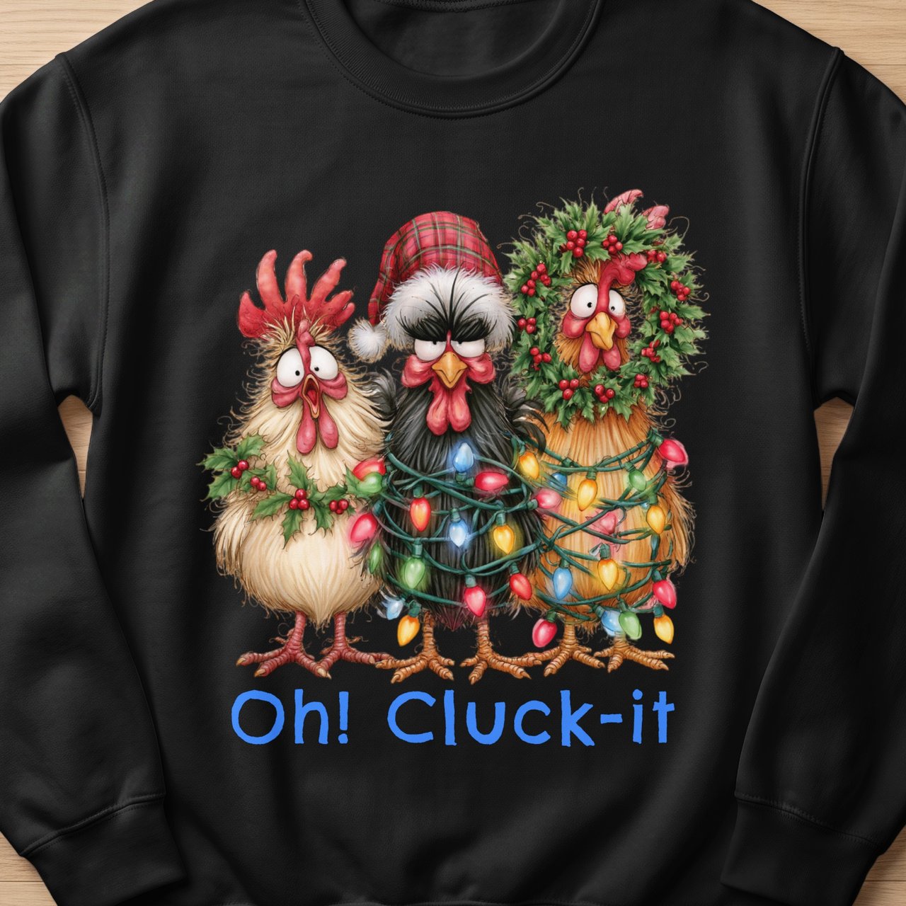 Oh Cluck It Christmas Sweatshirt
