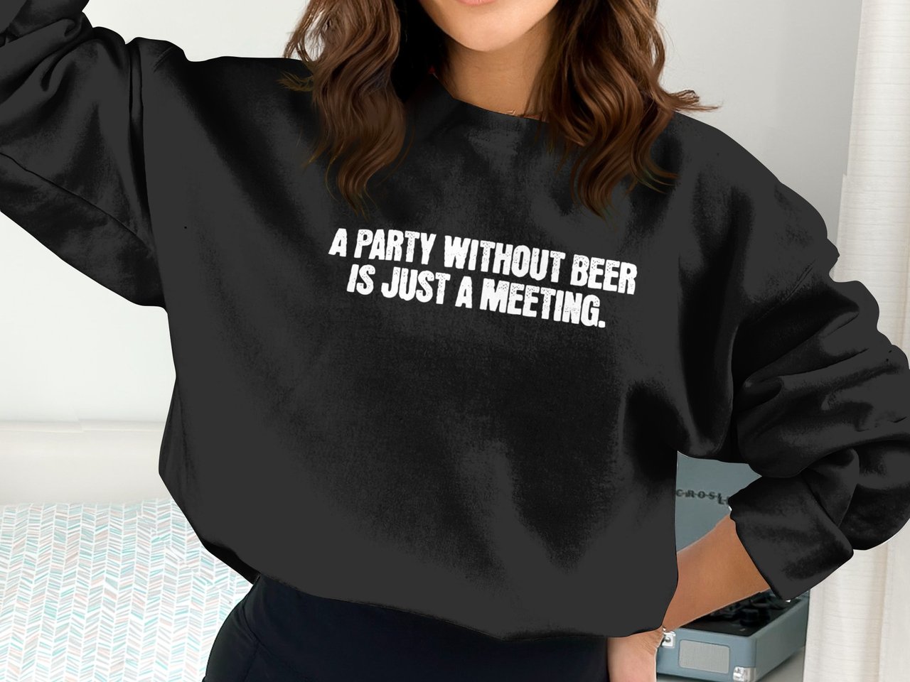 A Party Without Beer Sweatshirt