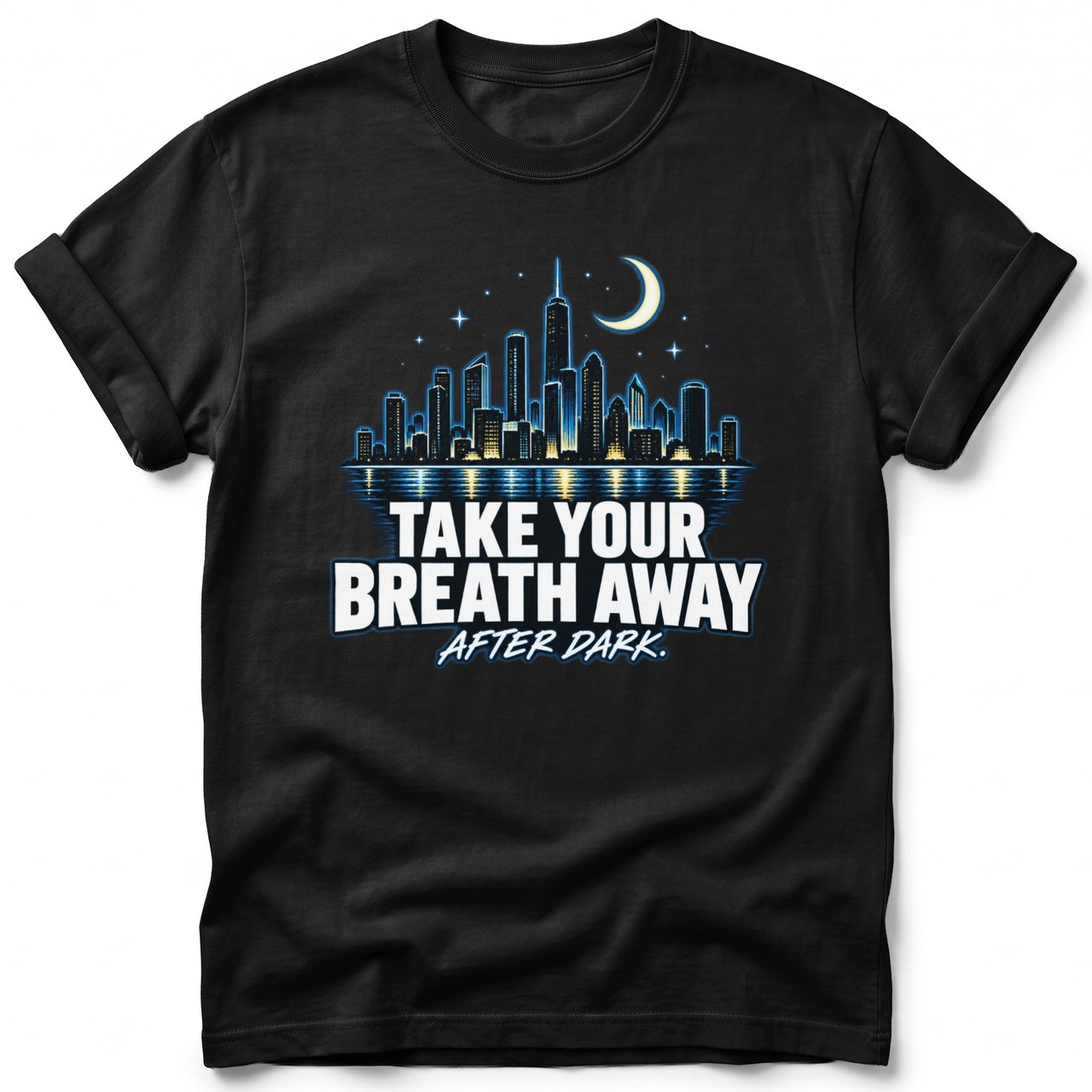 Take Your Breath Away After Dark Tee