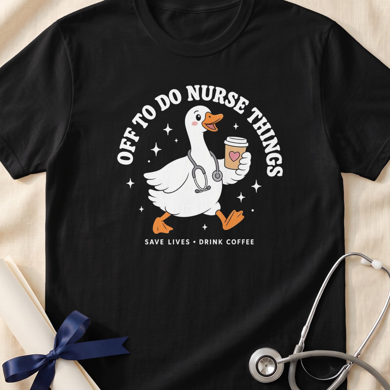 Off To Do Nurse Things Goose T-Shirt