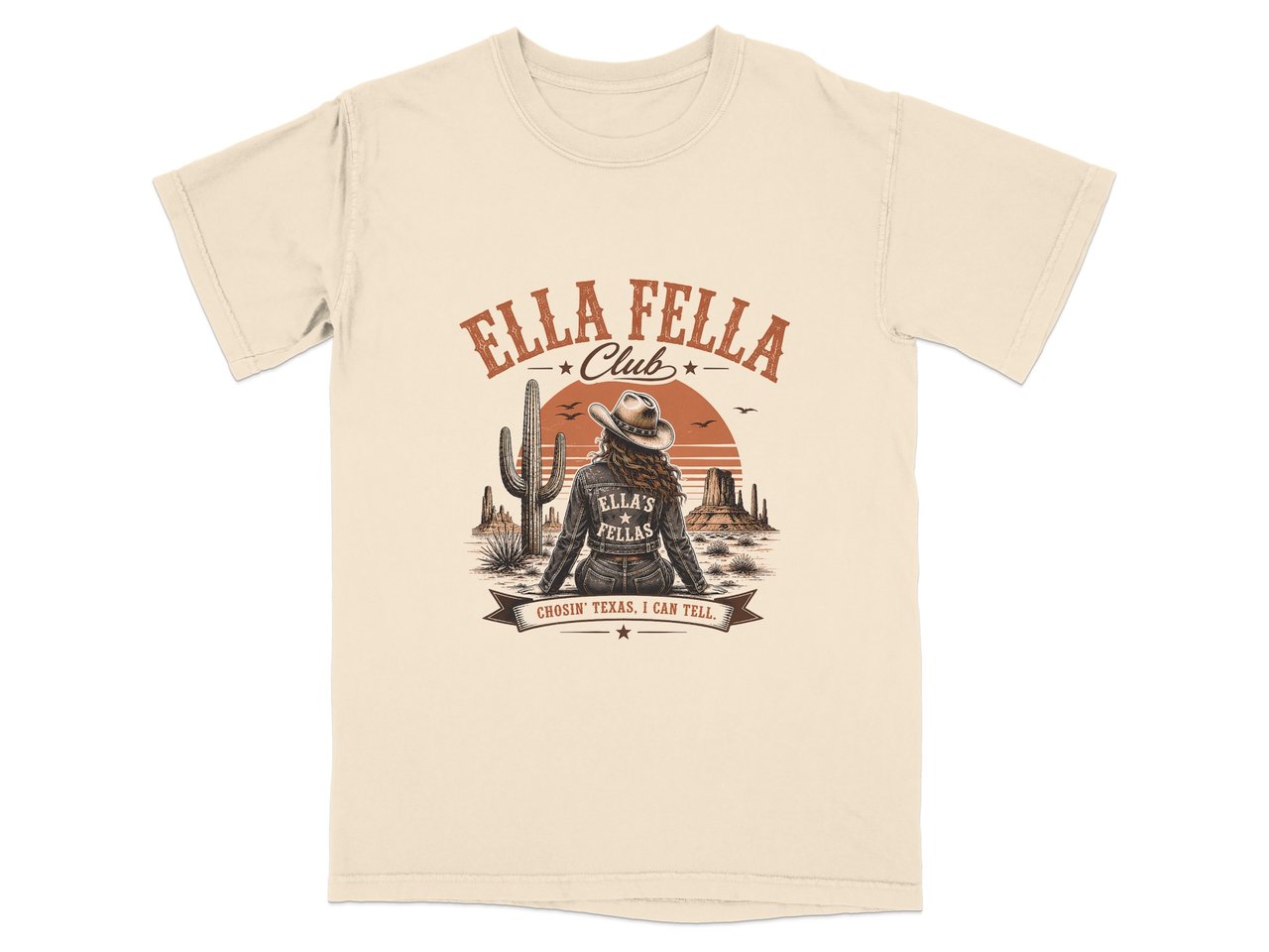 Ella Fella Club: Chosin' Texas Desert Tee 🤠