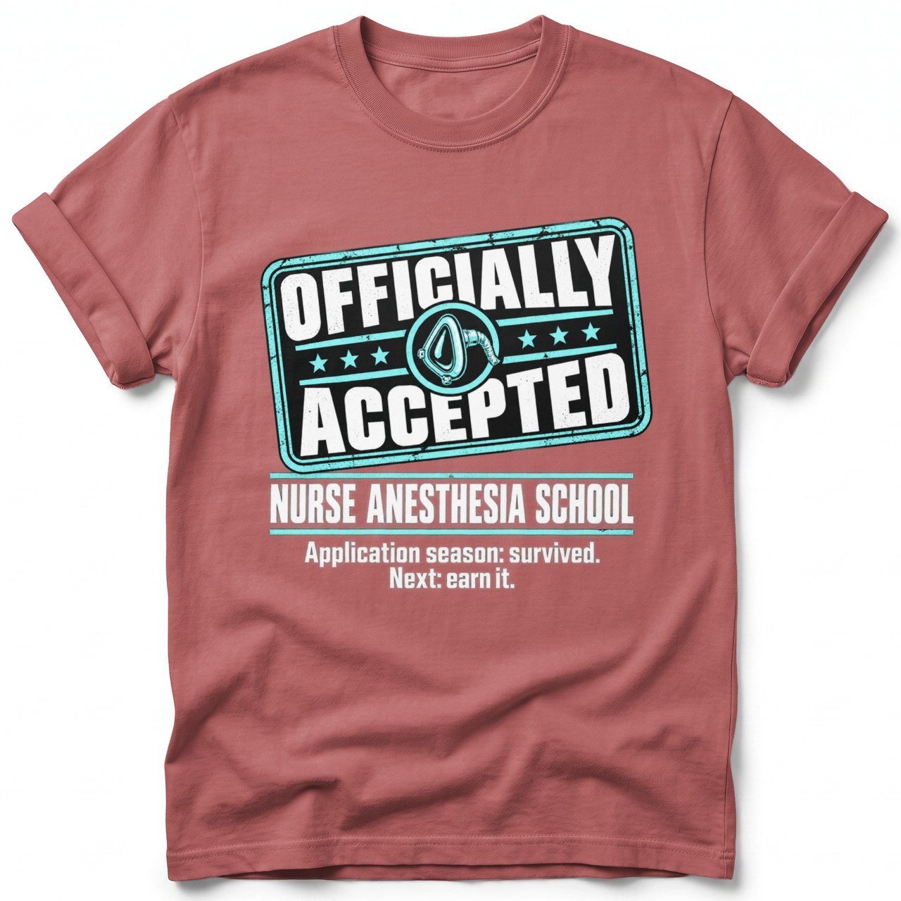 Nurse Anesthesia School Accepted Tee