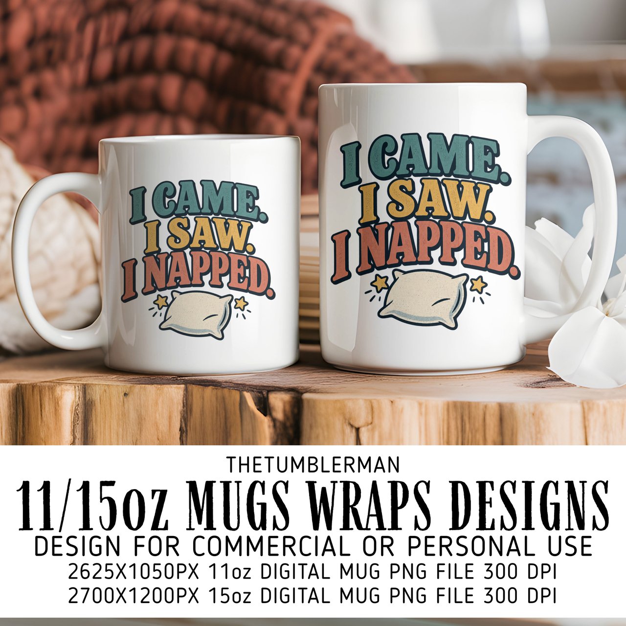 I Came I Saw I Napped Mug Wrap