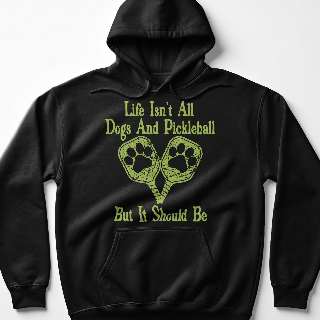 Pickleball Gildan Fleece Hoodie, Life Isn't All Dogs And Pickleball But It Should Be, Court Pullover