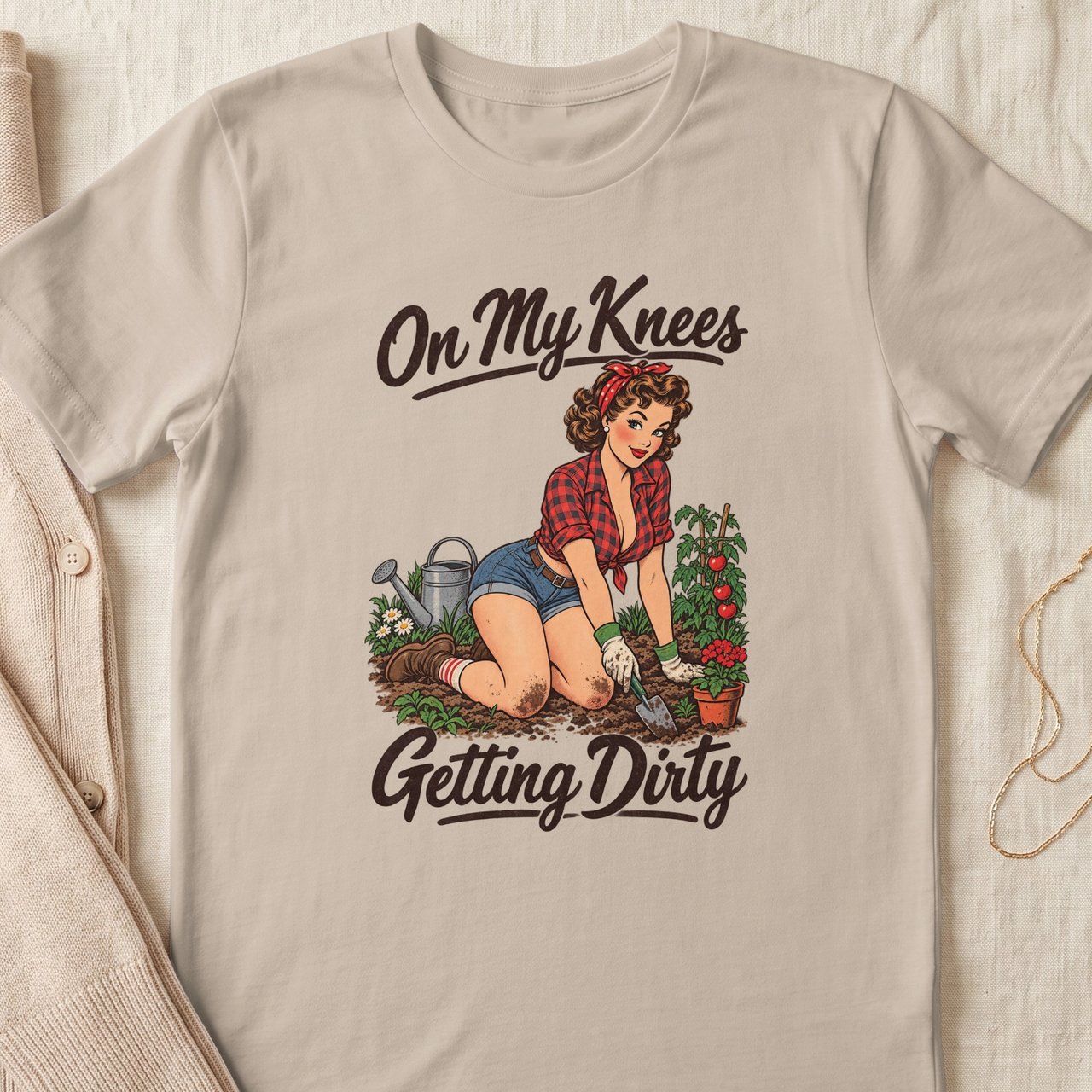 On My Knees Getting Dirty Tee