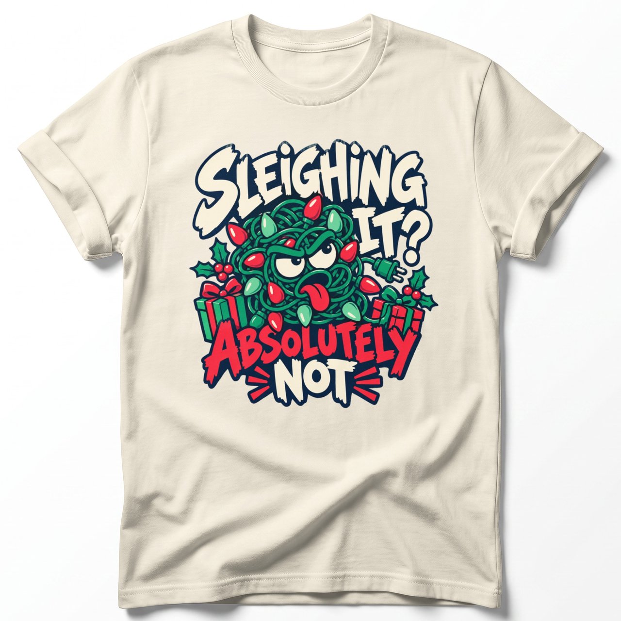 Sleighing It Absolutely Not Tee