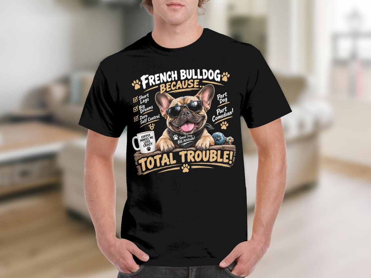 French Bulldog Total Trouble Tee