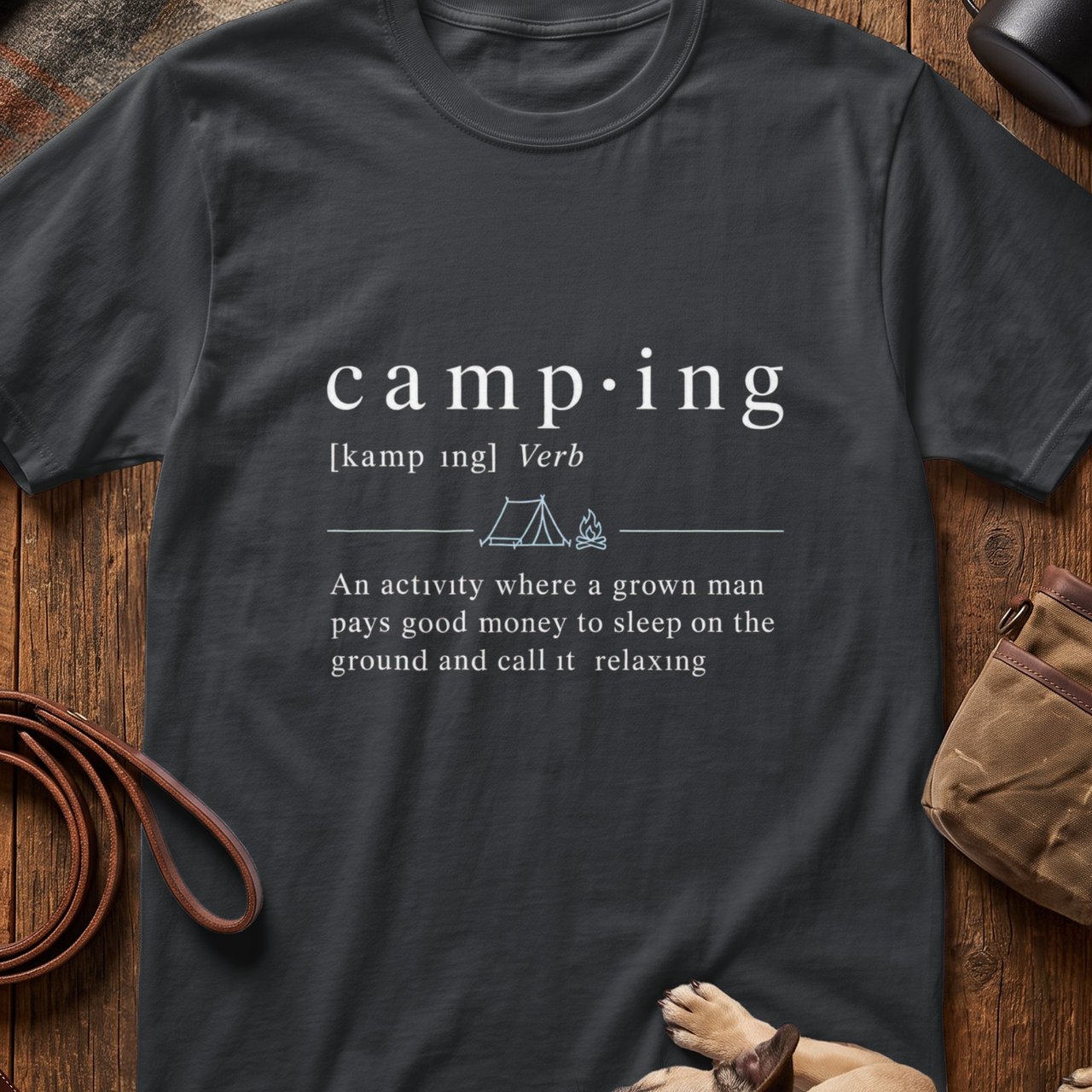 Camping Is Relaxing Definition Tee