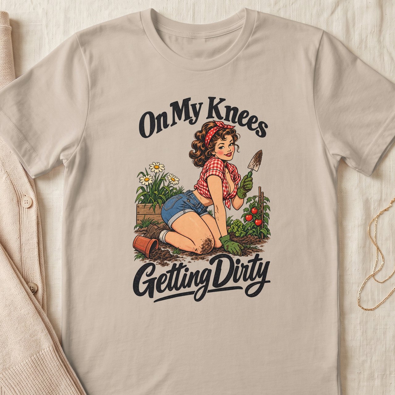 On My Knees Getting Dirty Tee