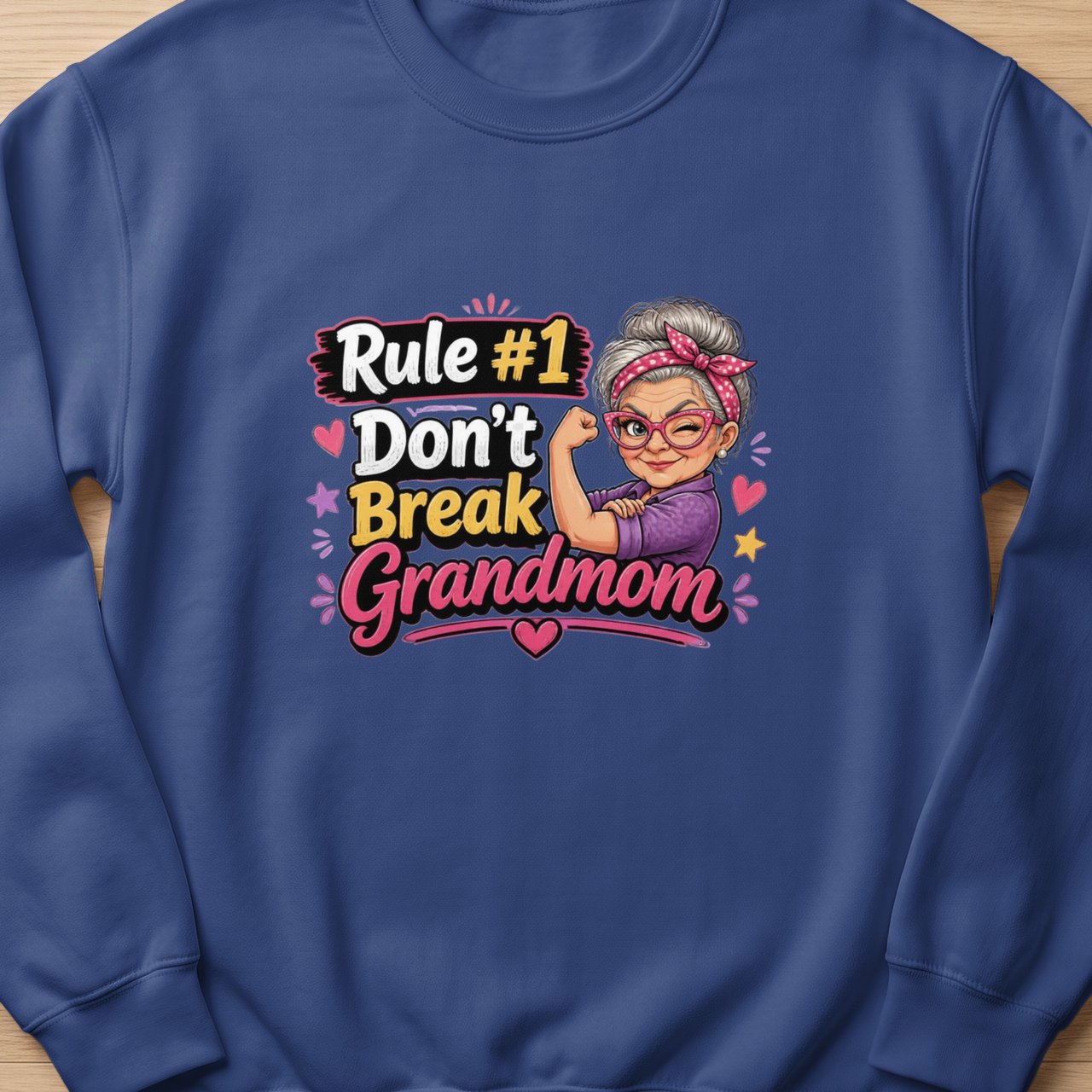 Rule 1 Don't Break Grandmom Sweatshirt