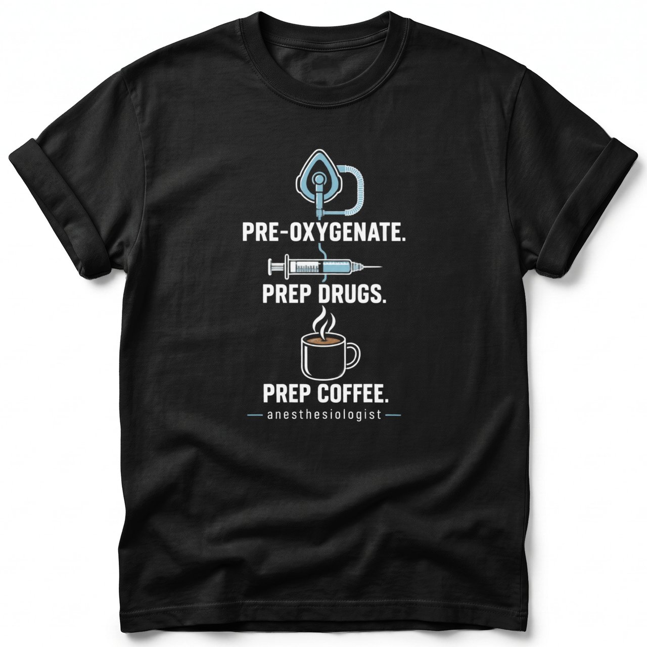 Anesthesiologist Routine Tee