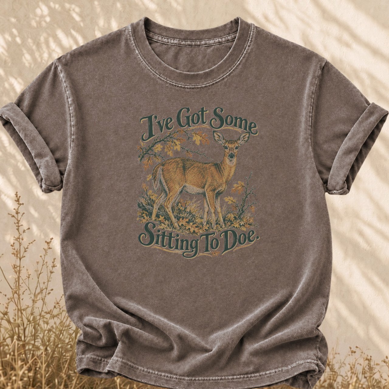 I've Got Some Sitting To Doe Tee