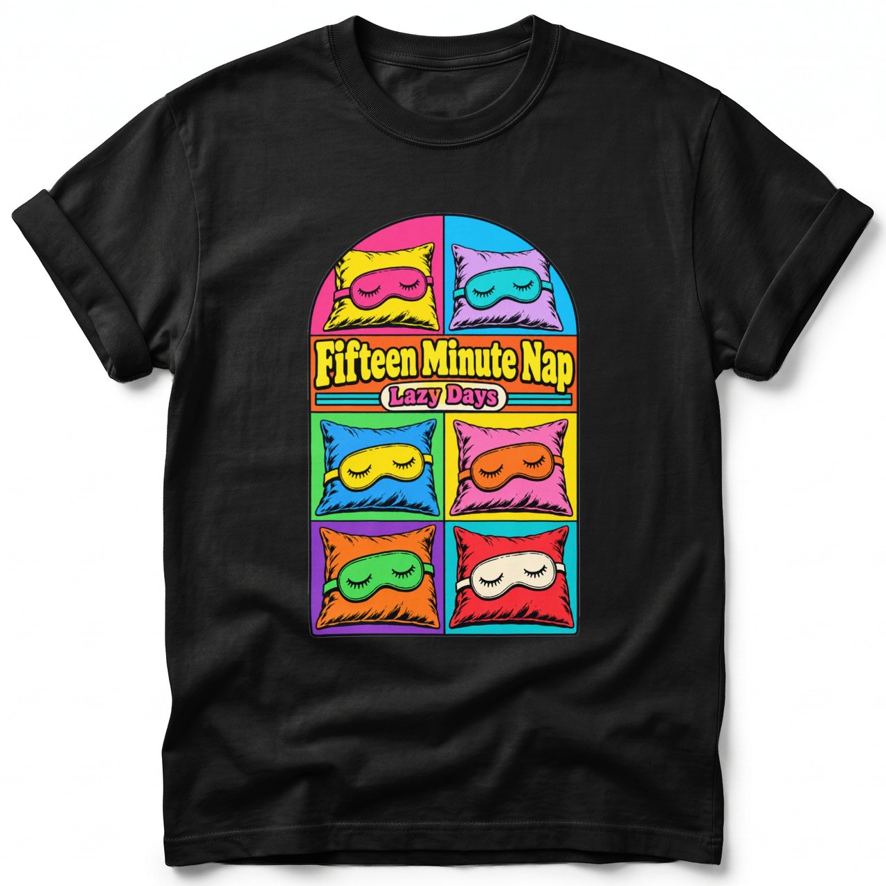 Fifteen Minute Nap ~ Comfort Colors Premium Tee