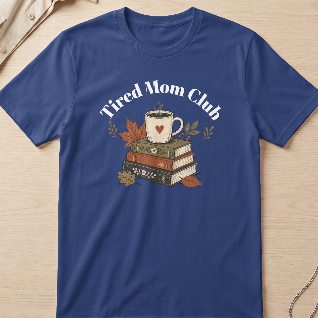 Tired Mom Club Coffee Fall Tee