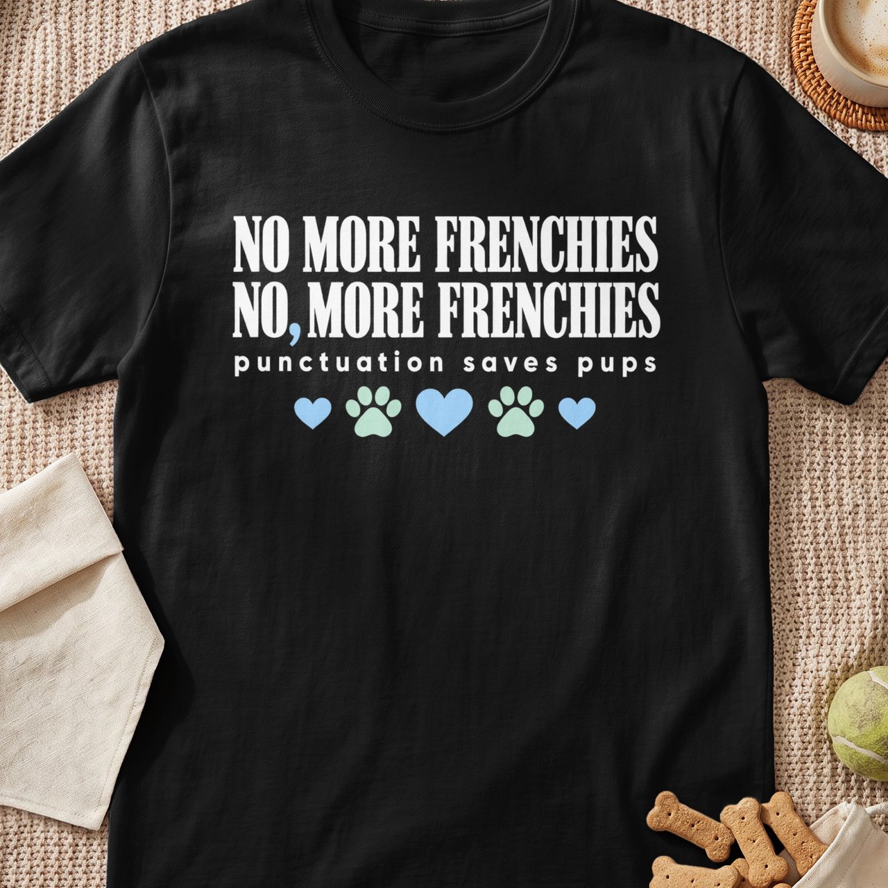 No More Frenchies Tee