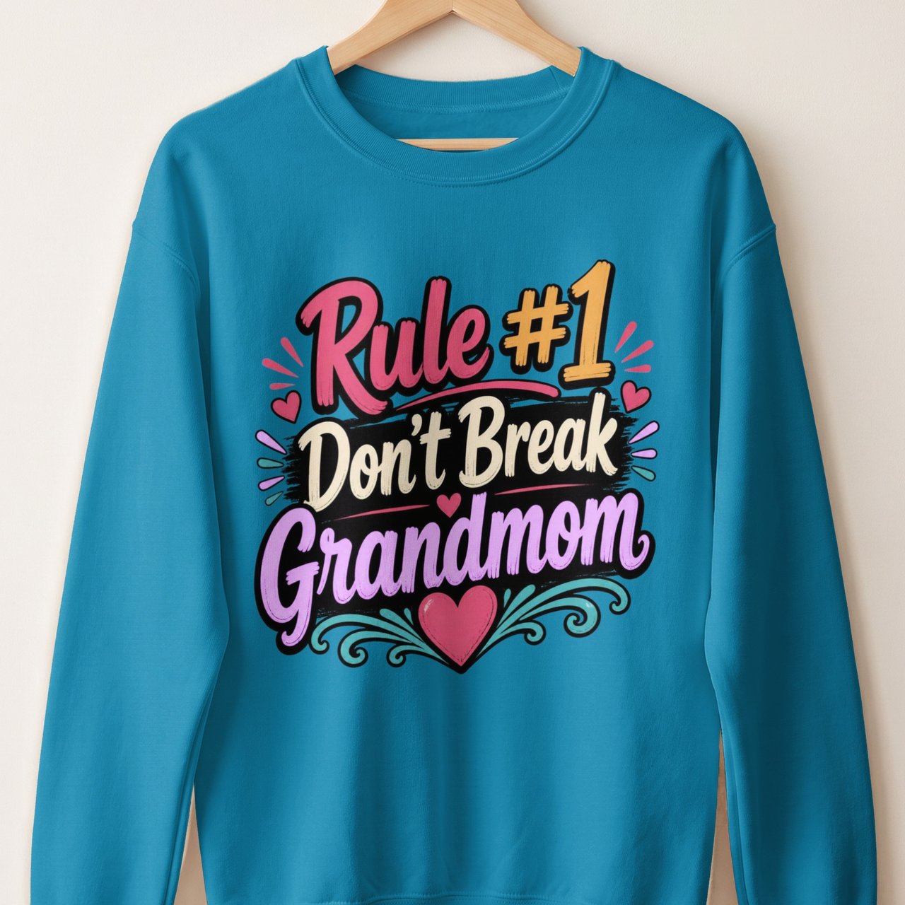 Rule #1 Don't Break Grandmom Sweatshirt