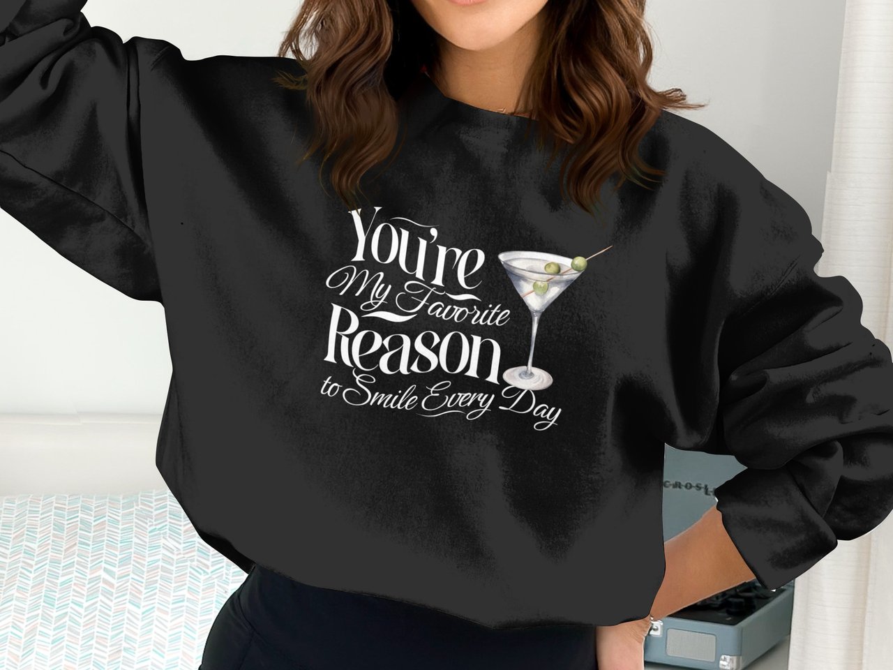 Favorite Reason Martini Sweatshirt