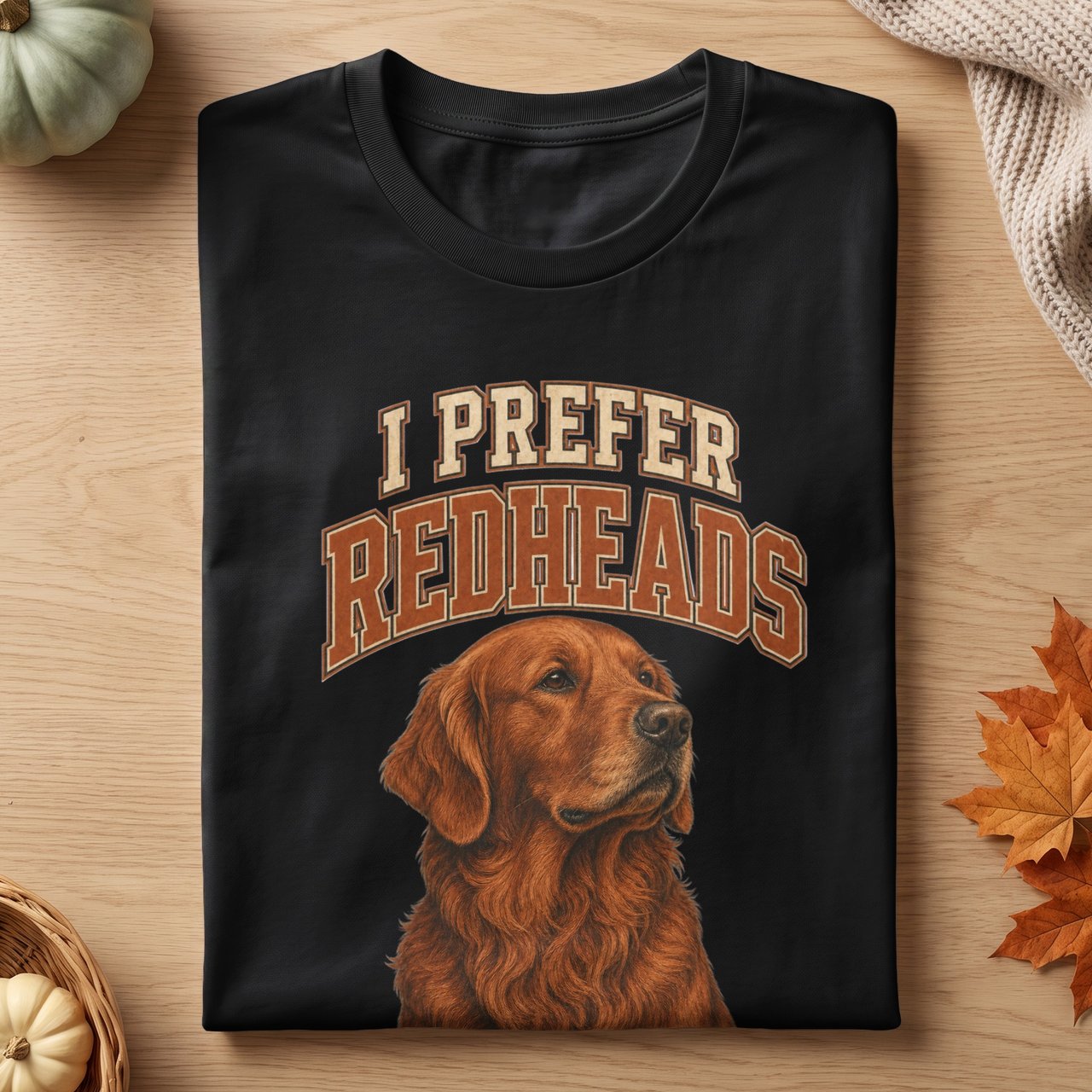 I Prefer Redheads Tee