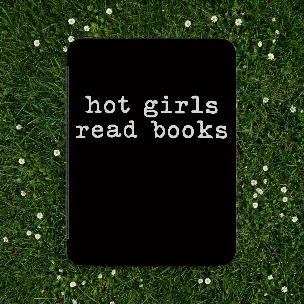 Hot Girls Read Books Kindle Case