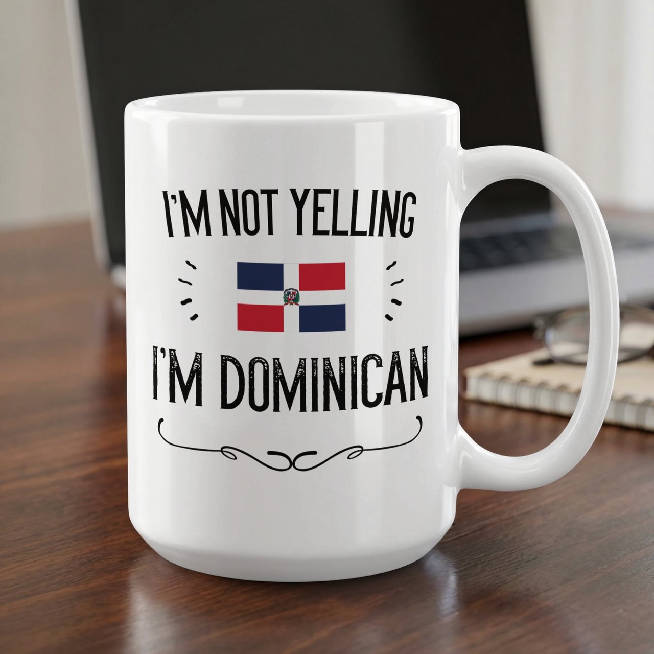 Funny Dominican Gift Mug – I'm Not Yelling