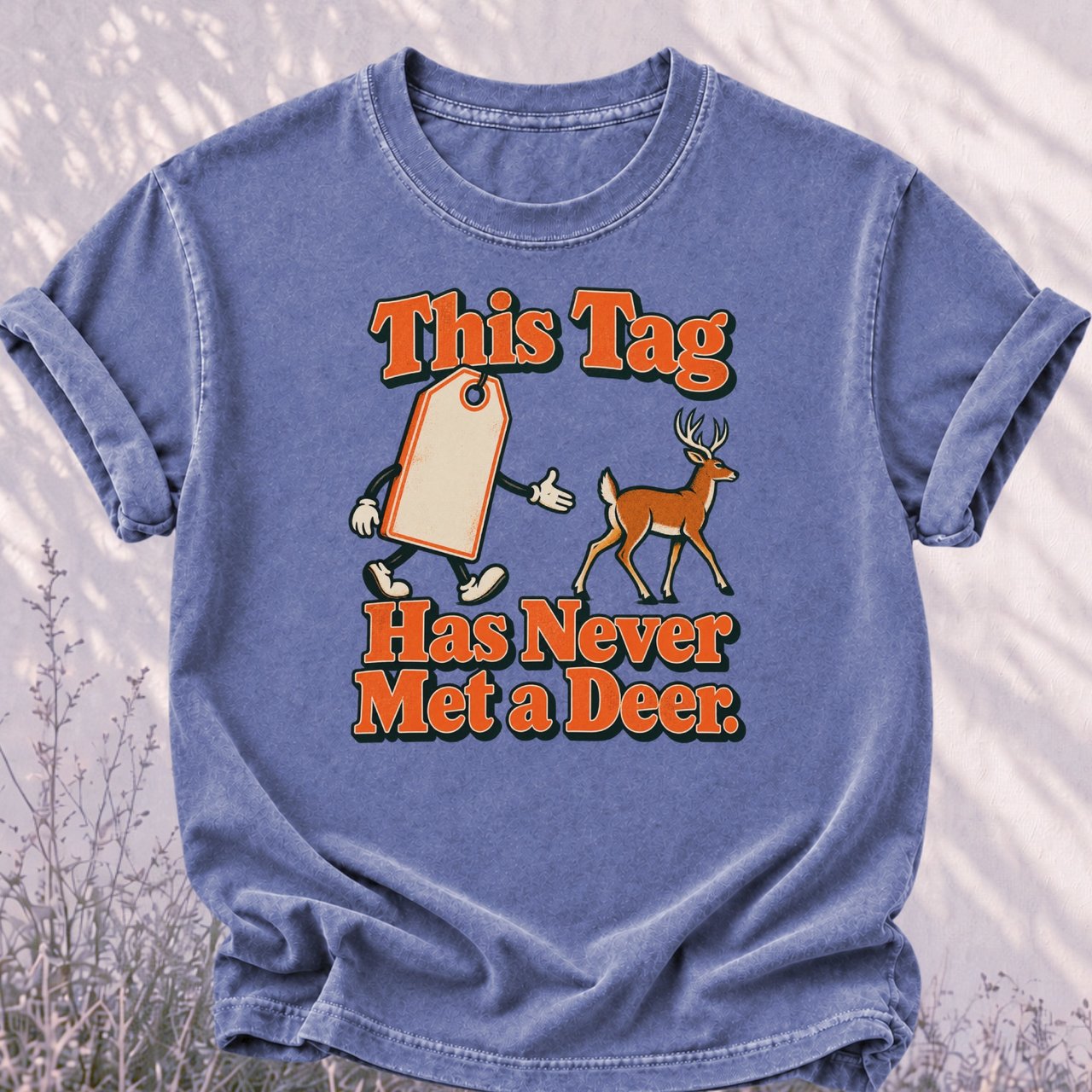 This Tag Has Never Met A Deer Tee