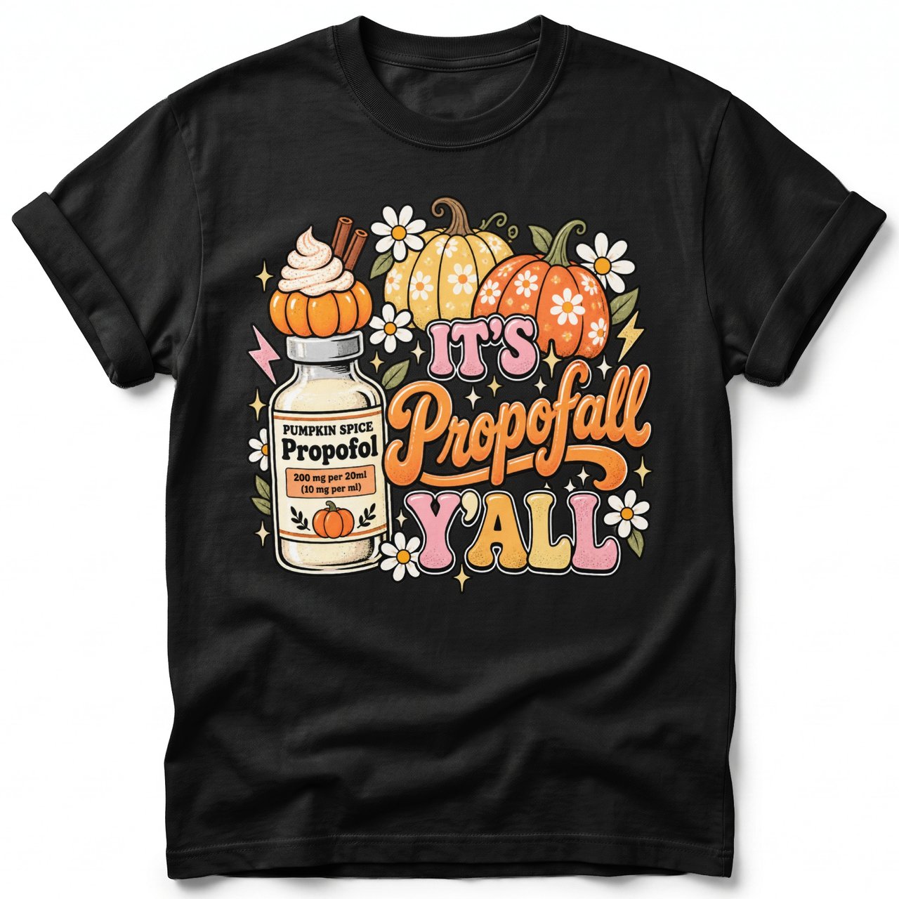 It's Propofall Y'all Tee